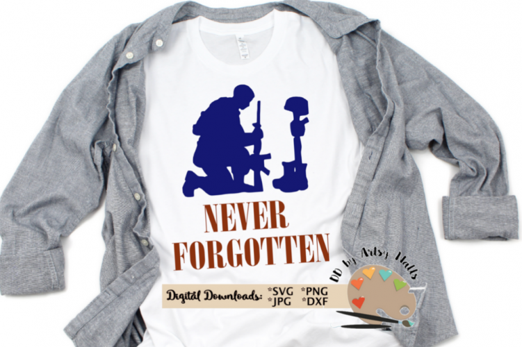 Never Forgotten SVG Fallen Soldier, Memorial day, July 4th (91737