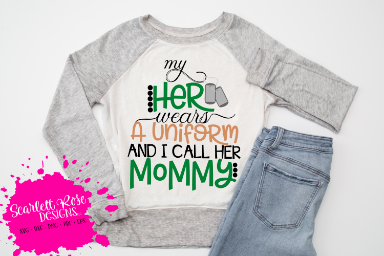 My Hero Wears a Uniform and I call her Mommy SVG