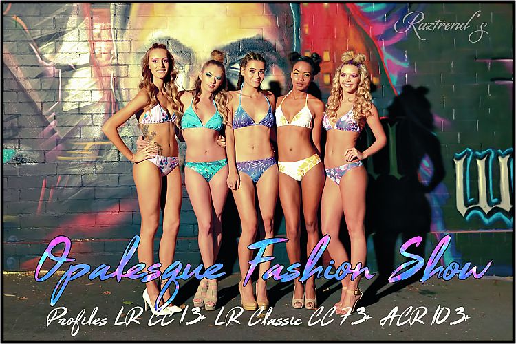 Opalesque Fashion Show Profiles LR 7.3 ACR 10.3