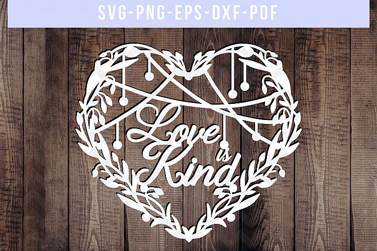 Love Is Kind SVG Cut File, Wedding Papercut, DXF, PDF, PNG