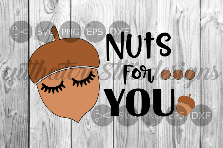 Nuts For You, Acorn, Cute, Onesie, Cut File, SVG.