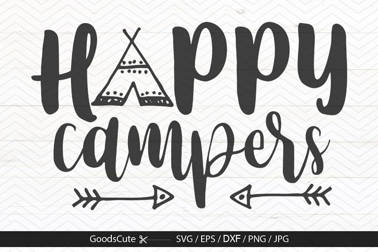 Happy Campers - SVG DXF JPG PNG EPS