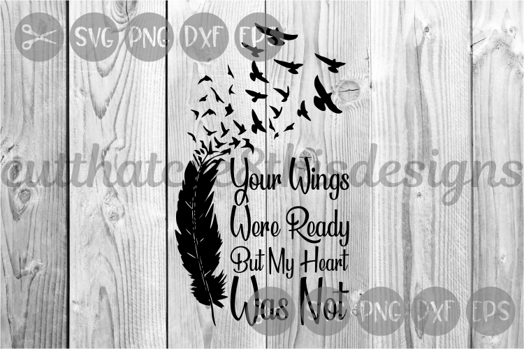 Your Wings Were Ready, Feather, Birds, Quote, Cut File, SVG.