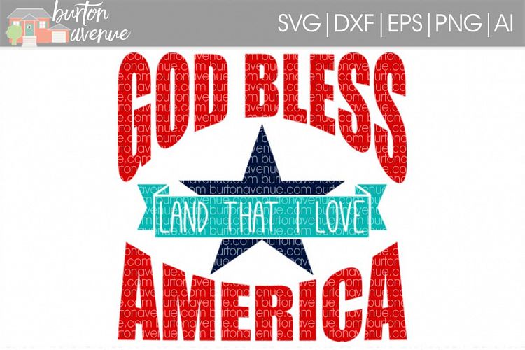 God Bless America  Land that I Love Patriotic SVG Cut File for Silhouette, Cricut, Electronic Cutters