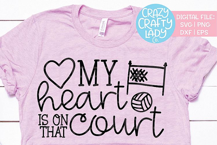 My Heart Is on That Court Volleyball SVG DXF EPS PNG