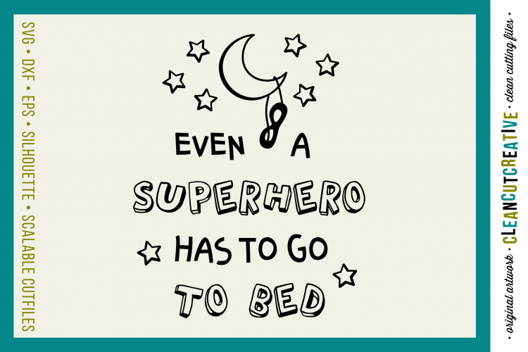 Funny Boys Superhero Bedtime Quote - SVG DXF EPS PNG