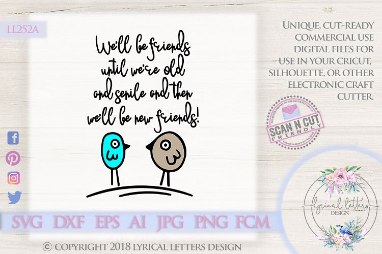 NEW! Friends Until Were Old and Senile SVG DXF LL252A