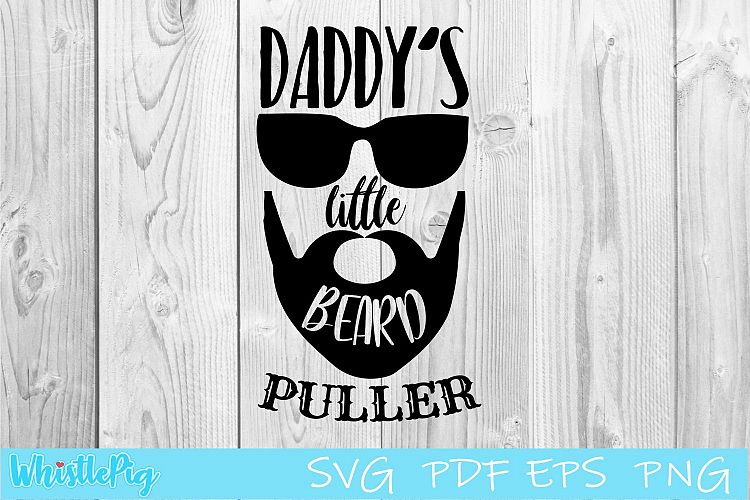 Download Daddy's Little Beard Puller SVG Beard SVG Funny Baby SVG ...
