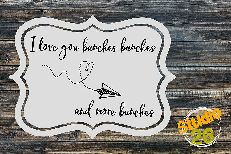 I love you bunches SVG