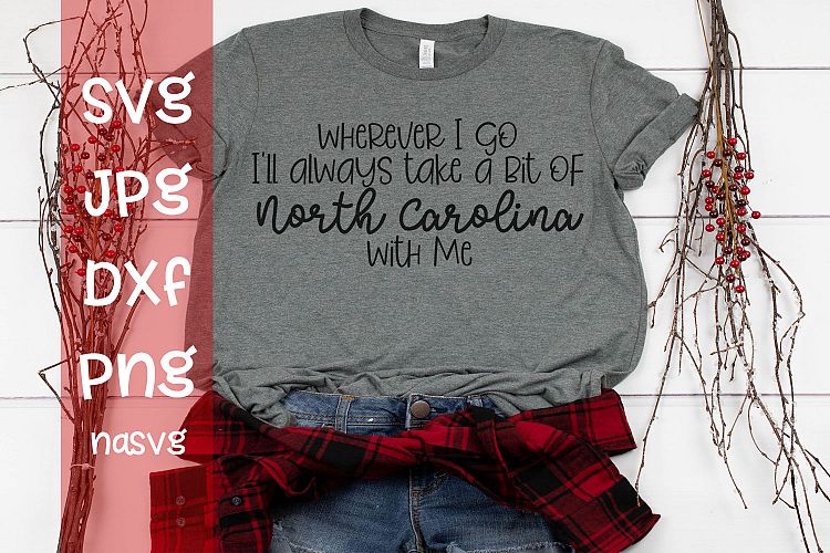 Wherever I go Ill take a bit of North Carolina With me, SVG