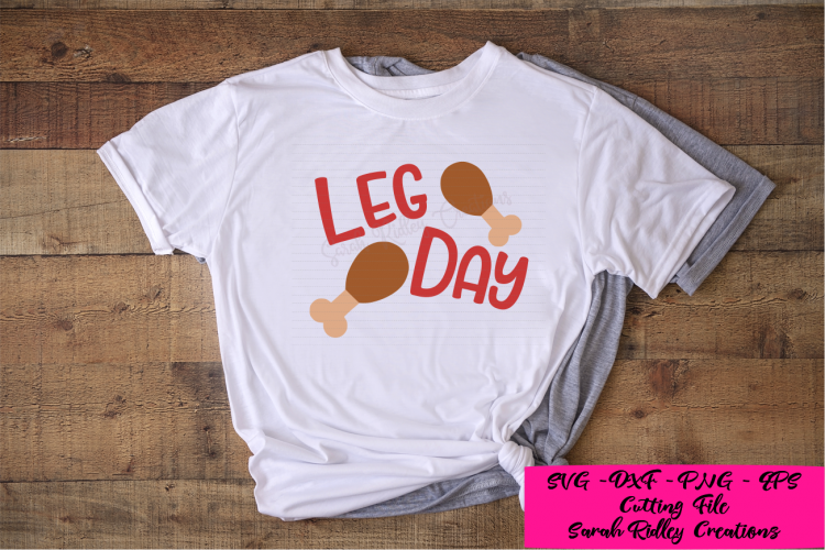 Leg Day Svg, Leg Day Shirt, Turkey Svg, Thanksgiving Svg