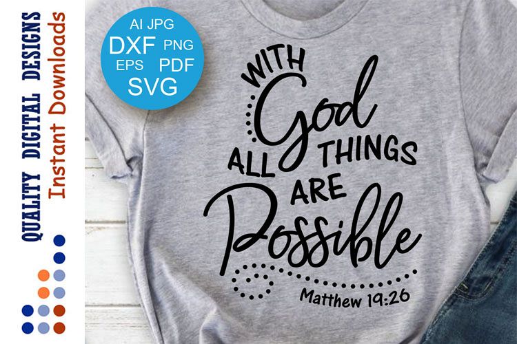 With God All Things are Possible Svg files Bible verse svg