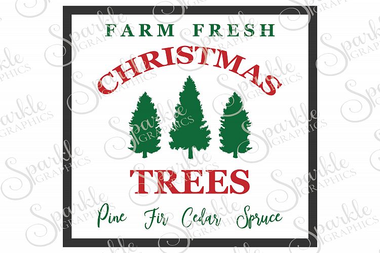 Farm Fresh Christmas Trees  File Set | SVG, EPS, DXF, PNG