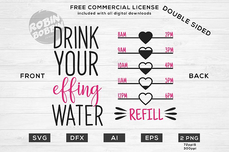 Drink Your Effing Water - Double Sided Design for T-Shirt, Hoodies, Mugs and Water Bottle Tracker