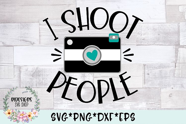 I Shoot People Photography SVG Cut File