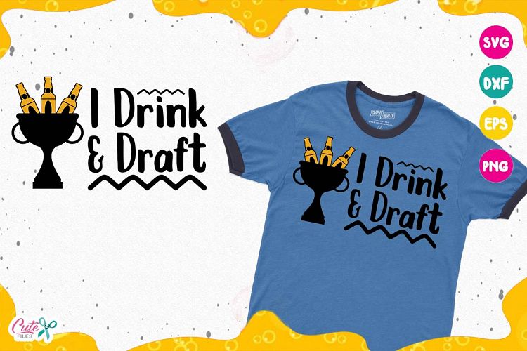 I drink and draft, Beer Sayings svg, beer humor