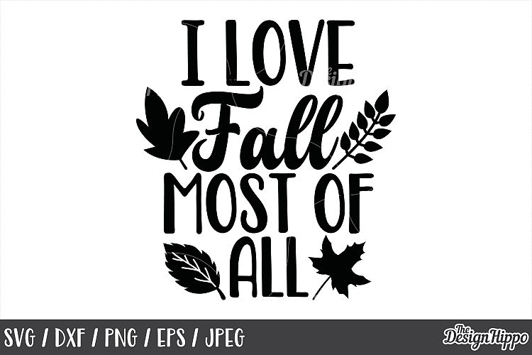 Fall I Love Fall Most Of All Svg Autumn Leaves Sign Svg 137804 Cut Files Design Bundles