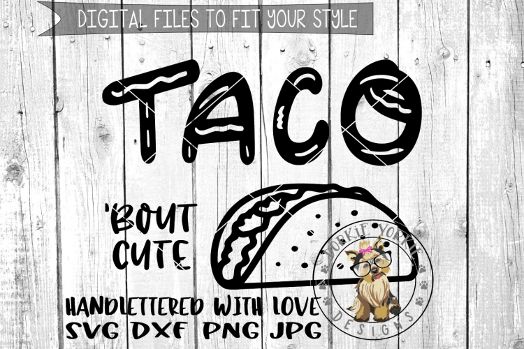 Download Taco 'bout cute - Handlettered - SVG cut file