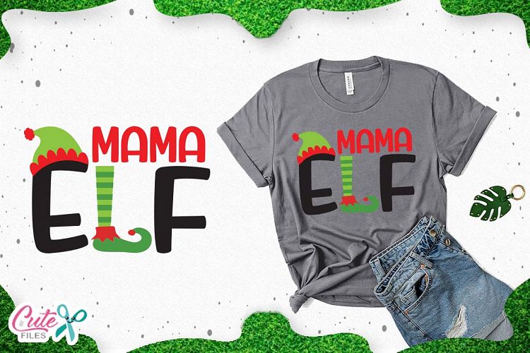 Mama elf, christmas cut files for craftters
