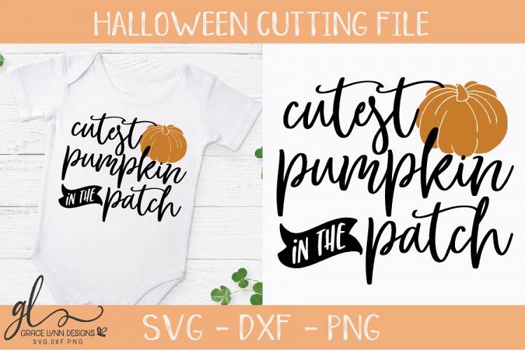 Cutest Pumpkin In The Patch - Halloween SVG Cutting File