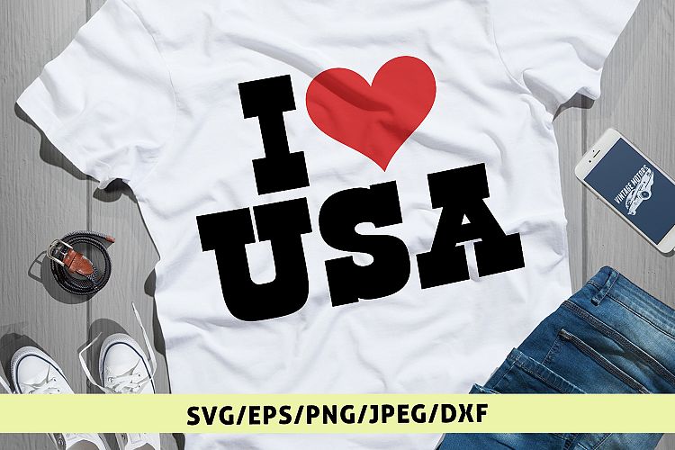 I Love USA - USA PATRIOTISM SVG EPS DXF PNG Cutting Files
