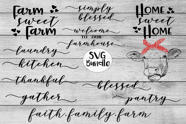 farmhouse svg, decor, kitchen svg, gather svg, printable, home sweet home, wooden sign, cow svg, gather, thankful svg, blessed svg, cricut