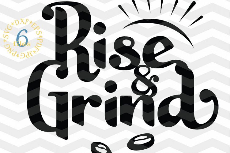 Coffee lover SVG - Rise and Grind SVG - Working Out cut file