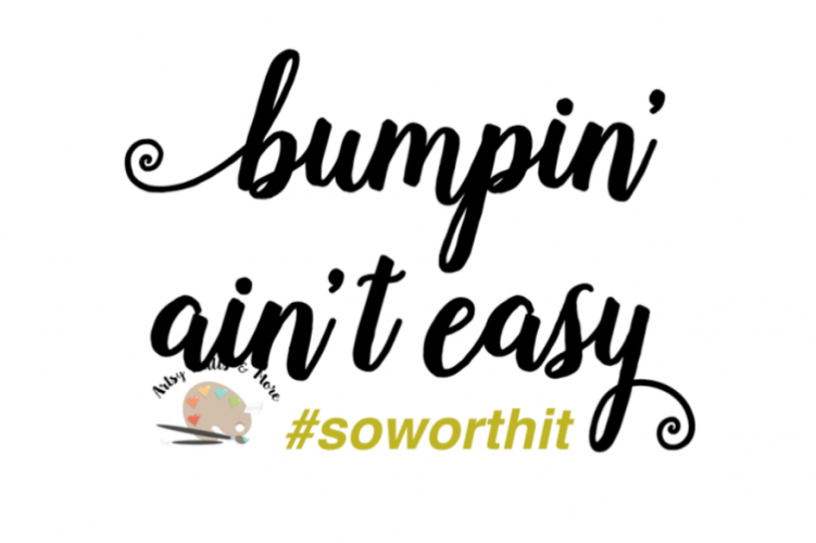Bumpin' ain't easy svg cut file, new mommy svg, Mother's day svg