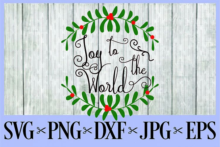Joy to the world Christmas wreath SVG, PNG, DXF, EPS JPG