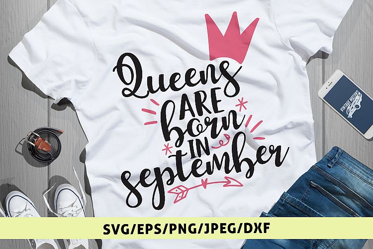 Queens Are Born In September - Birthday SVG EPS DXF PNG File