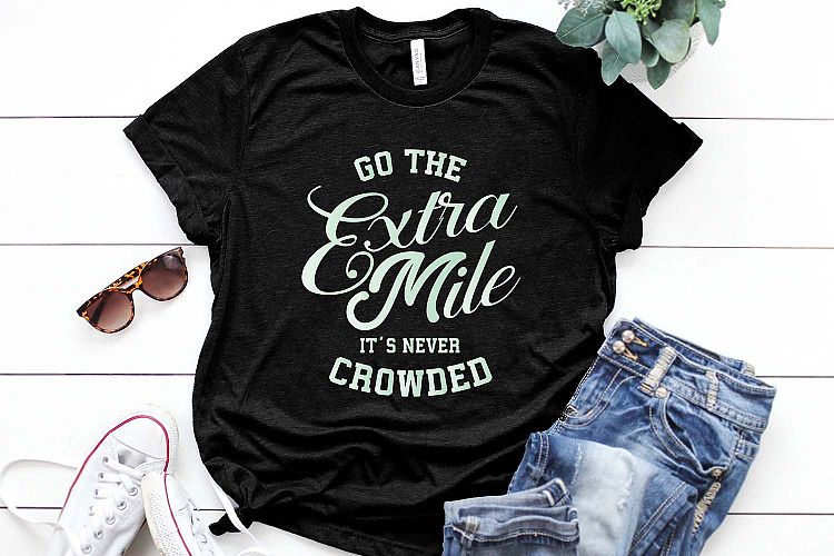 Go the extra mile its never crowded Printable