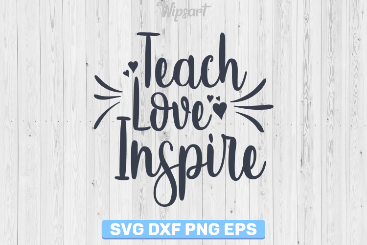 SALE! Teach love inspire svg, teacher svg, Back to school