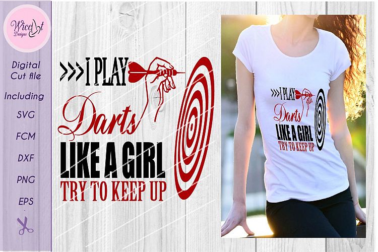 Darts svg, I Play darts svg, Girl darts svg