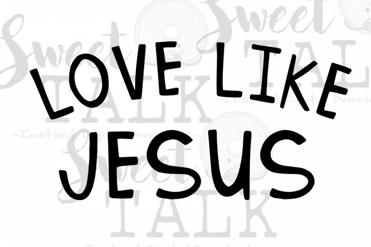 Love like Jesus svg-Instant digital down