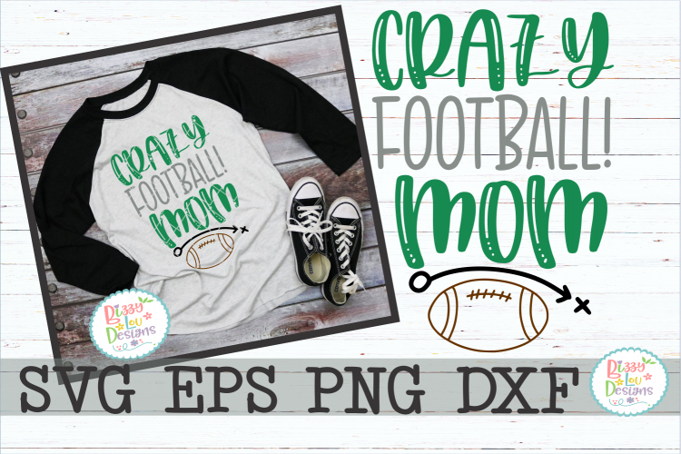 Crazy Football Mom SVG DXF EPS PNG