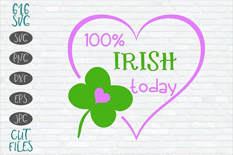 100 Percent Irish today (219716) | SVGs | Design Bundles