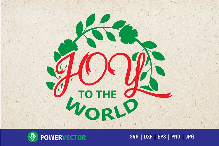 Joy To The World SVG cutting file for Cricut, Silhouette