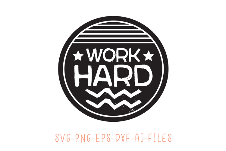 Work Hard