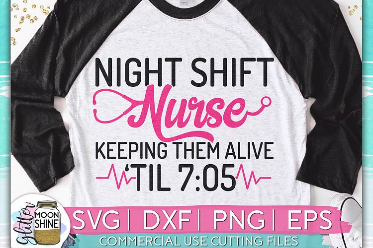 Night Shift Nurse SVG DXF PNG EPS Cutting Files