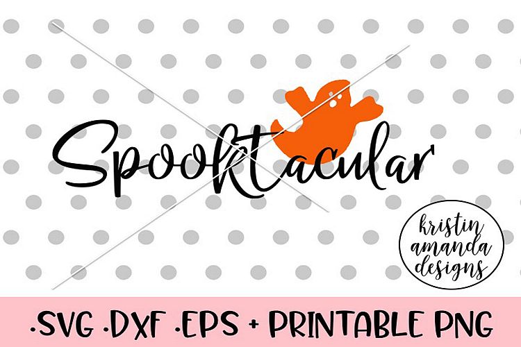 Spooktacular Halloween SVG DXF EPS PNG Cut File