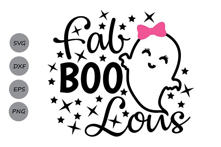 Fab boo lous svg, Halloween svg, faboolous svg, cute ghost.