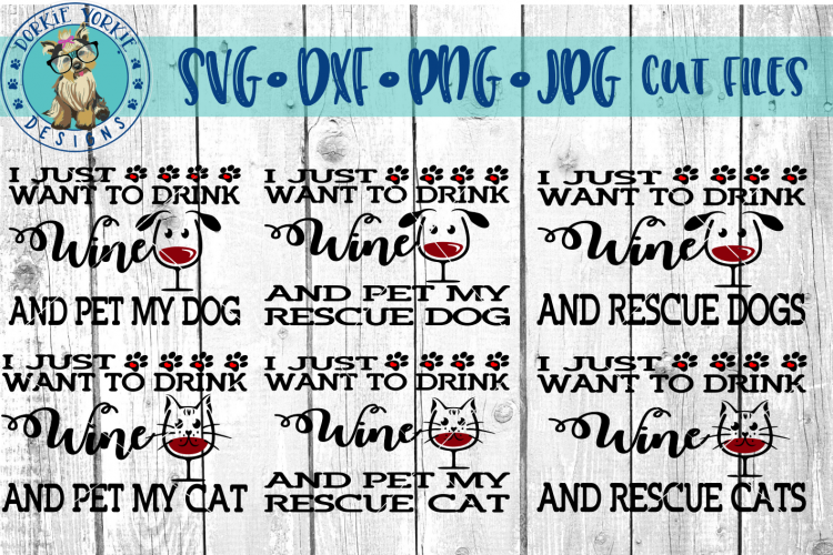 i just want to drink wine and Pet my Dog, Cat, Rescue Bund