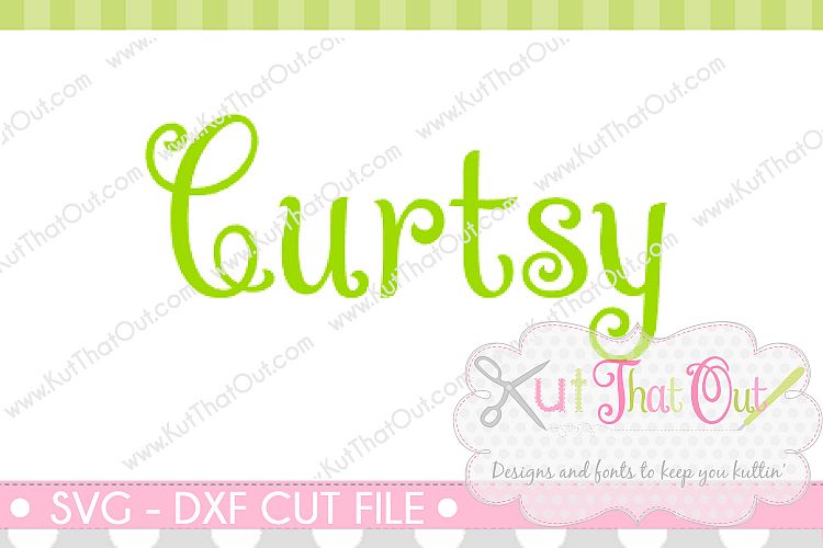 EXCLUSIVE Curtsy Font SVG & DXF Cut File