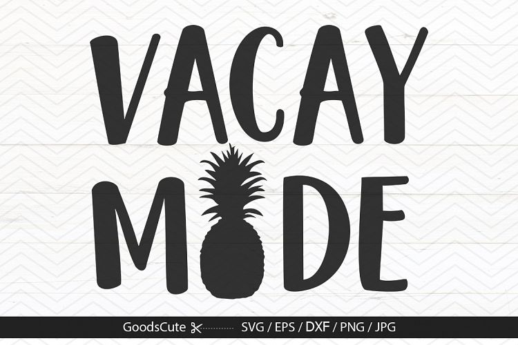 Vacay Mode - SVG DXF JPG PNG EPS