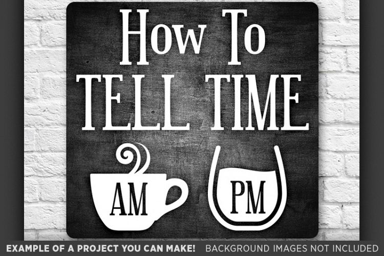 Download How To Tell Time Coffee Am Wine Pm SVG File - 733 (86220 ...