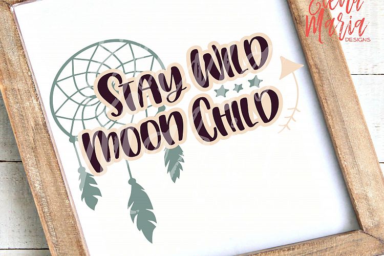 Stay Wild Moon Child SVG, Inspiration PNG, Cricut Cut File