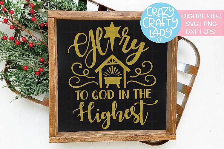 Glory to God in the Highest SVG DXF EPS PNG Cut File