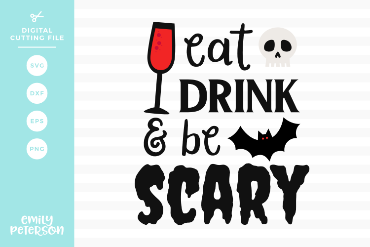 Eat Drink   Be Scary SVG DXF EPS PNG