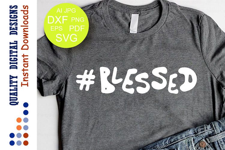 Blessed shirt svg Faith svg Hashtag Blessed SVG Bible verse