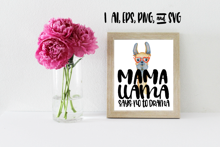 Mama Llama Says No To Drama Sublimation Design Bundle